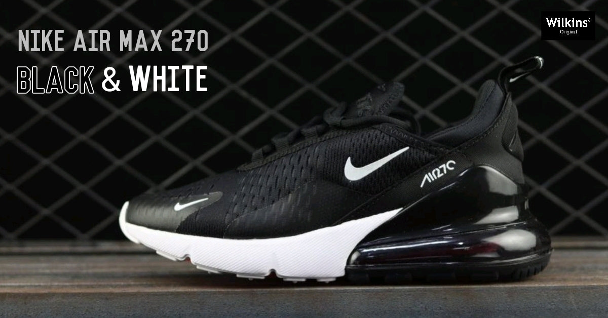 Nike ปล่อย NIKE AIR MAX 270 “BLACK/WHITE”